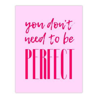 Artery8 You Don't Need To Be Perfect Bold Modern Pink Wall Art Print 12X16" from B&Q