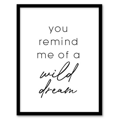 Artery8 You Remind Me Of A Wild Dream Black White Simple Framed Wall Art Print 12X16" from B&Q