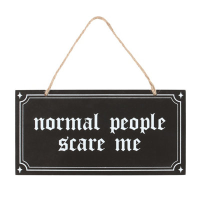 Something Different Normal People Scare Me Hanging Sign Black/white (One Size) from B&Q