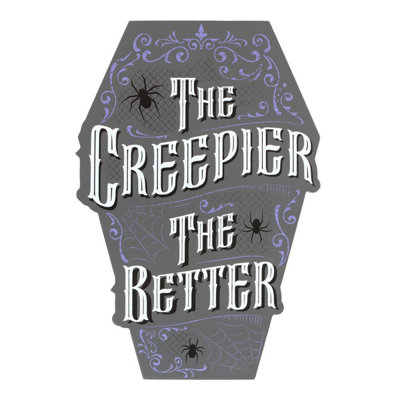 Something Different The Creepier The Better Coffin Sign Grey/white (One Size) from B&Q