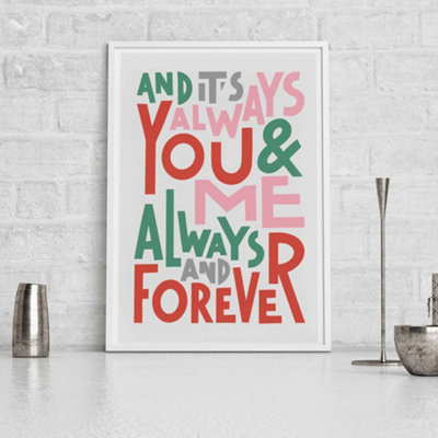 Sketchbook Design You And Me Always And ForeverA3 PrintWhite Frame from B&Q