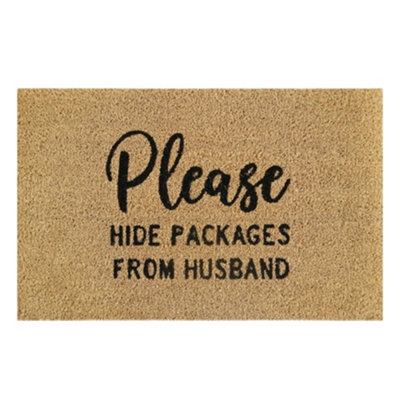 60Cm X 40Cm Coir Doormat With "please Hide Packages From Husband" DesignRubber BackingBrown from B&Q