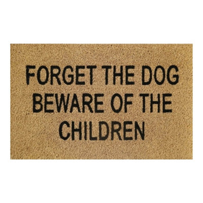 60Cm X 40Cm Coir Doormat With 'forget The Dog Beware Of The Children' DesignRubber Backing from B&Q