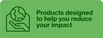 Products design to help you reduce your impact