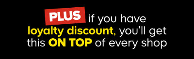 Plus if you have loyalty discount, you'll get this on top of every shop.