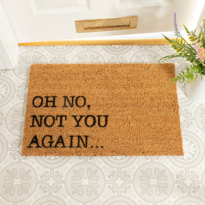 Artsy Doormats Oh No Not You Again Doormat V2 from B&Q