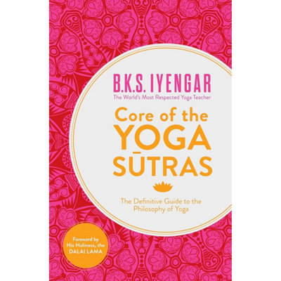 Harpercollins Core Of The Yoga Sutras: The Definitive Guide To The Philosophy Of Yoga By Bks Iyengar - Image 3