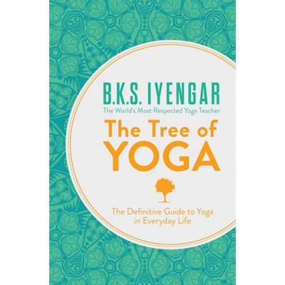 The Tree of Yoga: Definitive Guide To Yoga In Everyday Life by B K S Iyengar - Image 21
