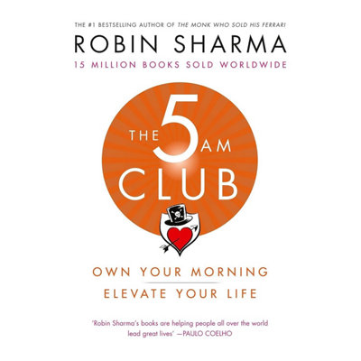 BOOKS4PEOPLE The 5 Am Club: Own Your Morning. Elevate Your Life. By Robin Sharma from B&Q