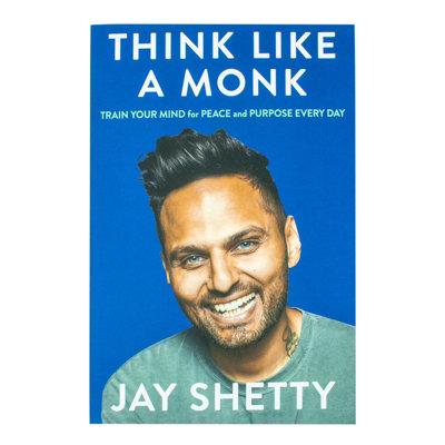 B&Q -  Think Like A Monk: The Secret Of How To Harness The Power Of Positivity And Be Happy Now By Jay Shetty
