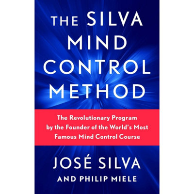 BOOKS4PEOPLE The Silva Mind Control Method: The Revolutionary Program By The Founder Of The World's Most Famous Mind Control Course By Jose Sil from B&Q