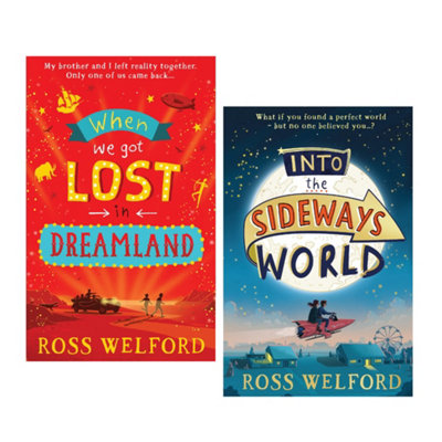 B&Q -  Ross Welford Collection 2 Book Set (When We Got Lost In DreamlandIn To The Sideways World)