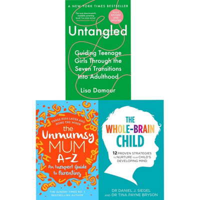 B&Q -  Guide To Parenting 3 Books Collection Set (The Unmumsy Mum A-Z,the Whole-Brain ChildUntangled)