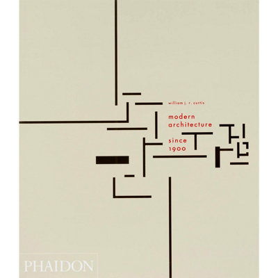 B&Q -  Modern Architecture Since 1900 By William J R Curtis