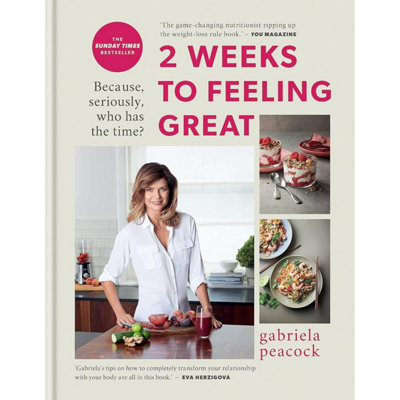 Gabriela Peacock Unisex 2 Weeks To Feeling Great: Because, Seriously, Who Has Time By - Non Fiction - Hardcover - Image 23