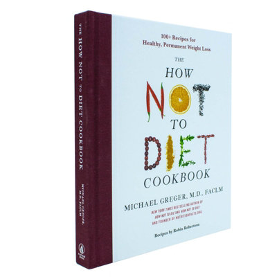 Books4people The How Not To Diet Cookbook: Over 100 Recipes For Healthy By Michael Greger