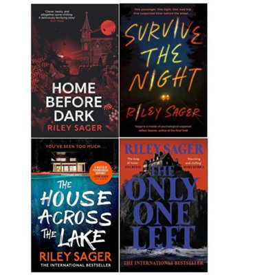 Books4people Dark Riley Sager Collection Books Set (Home Before Survive The Night, The House Across The Lake & The Only One Left) Size 4