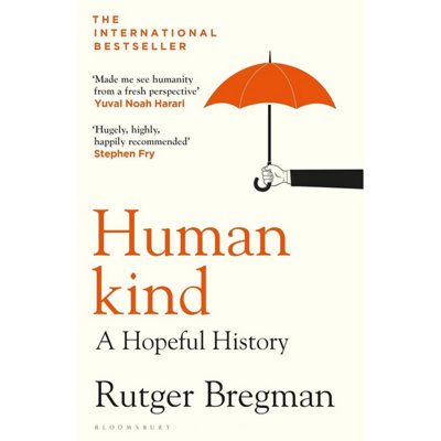 B&Q -  Humankind: A Hopeful History By Rutger Bregman