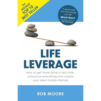 Life Leverage How to Get More Done in Less Time Outsource by Rob Moore - Image 18