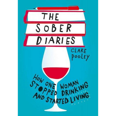 BOOKS4PEOPLE The Sober Diaries How One Woman Stopped Drinking And Started Living