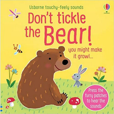 BOOKS4PEOPLE Don't Tickle The Bear: You Might Make It Growl (Touchy-Feely Sound Books) from B&Q