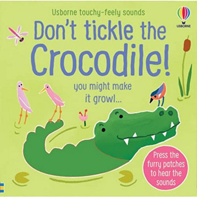 BOOKS4PEOPLE Don't Tickle The Crocodile (Touchy-Feely Sound Books) from B&Q