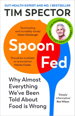 Vintage Spoon-Fed: Why Almost Everything Weve Been Told About Food Is WrongBy The 1 Bestselling Author Of Food For Life from B&Q