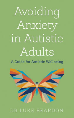 Avoiding Anxiety in Autistic Adults: A Guide for Autistic Wellbeing - Image 26