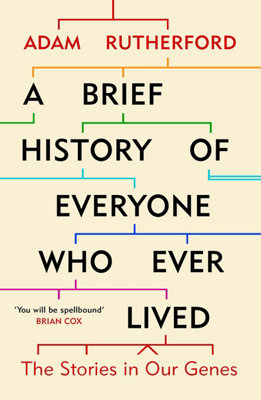 W&N A Brief History Of Everyone Who Ever Lived: The Stories In Our Genes from B&Q
