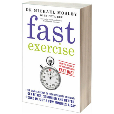 BOOKS4PEOPLE Fast Exercise: The Simple Secret Of High Intensity Training: Get FitterStronger And Better Toned In Just A Few Minutes A Day from B&Q