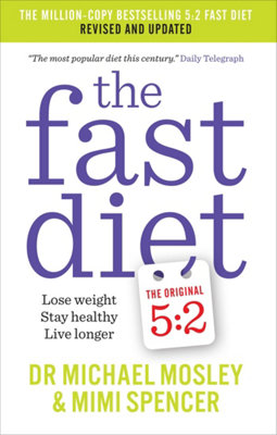 The Fast Diet: Revised And Updated: Lose WeightStay HealthyLive Longer from B&Q