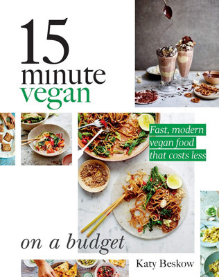 Quadrille 15 Minute Vegan: On A Budget: Fast, Modern Vegan Food That Costs Less