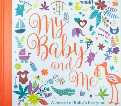 B&Q -  My Baby And Me: Baby Record Book (Hardback)