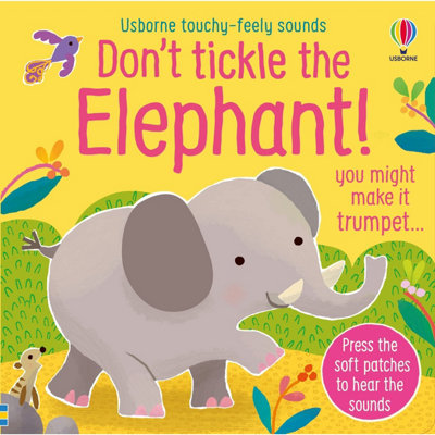BOOKS4PEOPLE Don't Tickle The Elephant (Touchy-Feely Sound Books) from B&Q