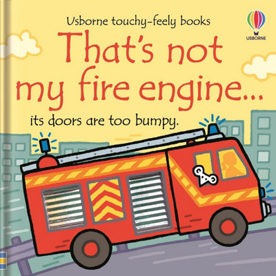 Usborne Publishing White That's Not My Fire Engine By Fiona Watt (Usborne Touchy-Feely Books) - Image 18