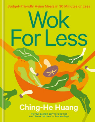  - Wok For Less: Budget-Friendly Asian Meals In 30 Minutes Or Less