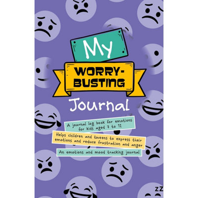 BOOKS4PEOPLE My Worry-Busting Journal: Helps Children And Tweens To Express Their Emotions And Reduce Frustration And Anger from B&Q