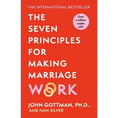 Orion Spring The Seven Principles For Making Marriage Work: A Practical Guide From The International Bestselling Relationship Expert - Image 5