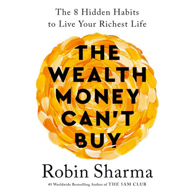 BOOKS4PEOPLE The Wealth Money Can't Buy: The 8 Hidden Habits To Live Your Richest Life from B&Q