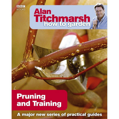 BOOKS4PEOPLE Alan Titchmarsh How To Garden: Pruning And Training from B&Q