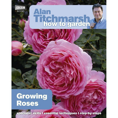 BOOKS4PEOPLE Alan Titchmarsh How To Garden: Growing Roses from B&Q