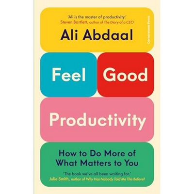 Feel-Good Productivity: How to Do More of What Matters  by Ali Abdaal HB - Image 6