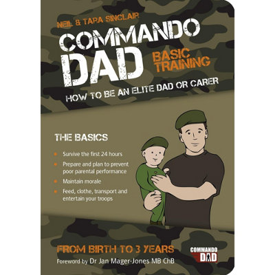 B&Q -  Commando Dad: Basic Training: How To Be An Elite Dad Or Carer (Fatherhood)