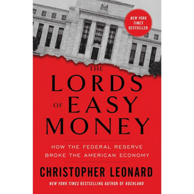 BOOKS4PEOPLE The Lords Of Easy Money : How The Federal Reserve Broke The American Economy By Christopher Leonard from B&Q