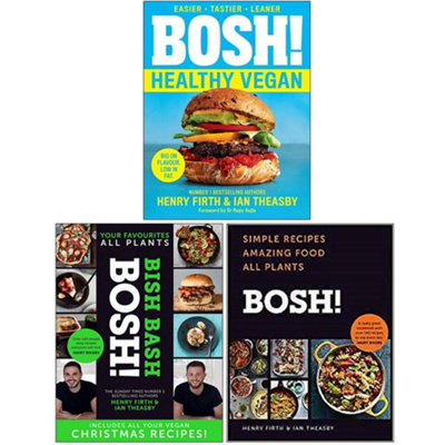 B&Q -  Bosh Series 3 Books Collection Set By Henry FirthIan Theasby (Bosh Healthy VeganHardcover Bish Bash BoshHardcover Bosh