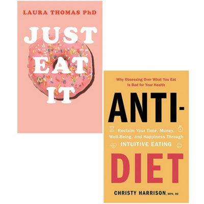 BOOKS4PEOPLE Just Eat It & Anti Diet 2 Books Collection SetHow Intuitive Eating Can Help You Reclaim Your Time Money from B&Q
