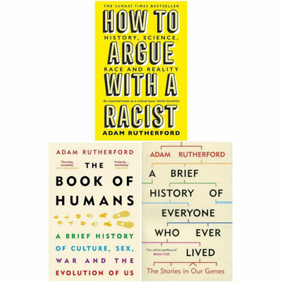 B&Q -  Adam Rutherford 3 Books Collection Set (A Brief History Of Everyone Who Ever LivedHow To Argue With A & The Book Of Humans)