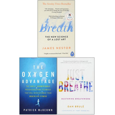 B&Q -  BreathThe Oxygen AdvantageJust Breathe 3 Books Collection Set