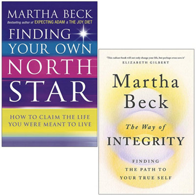 B&Q -  Martha Beck 2 Books Collection Set (Finding Your Own North Star & The Way Of Integrity)