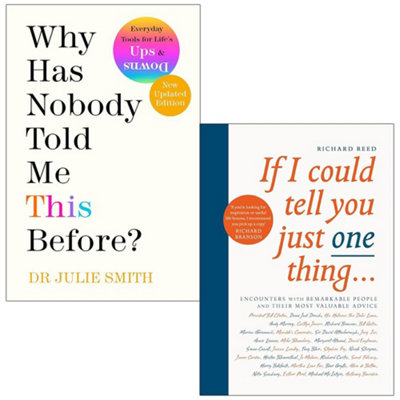 CKB Ltd Why Has Nobody Told Me This Before Hardcover By Julie Smith & If I Could Tell You Just One Thing By Richard Reed 2 Books